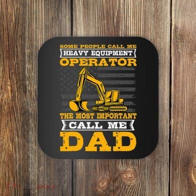 Heavy Equipment Operator Excavator FatherS Day Dad Coaster