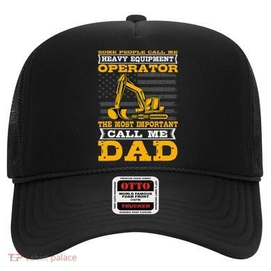 Heavy Equipment Operator Excavator FatherS Day Dad Hat