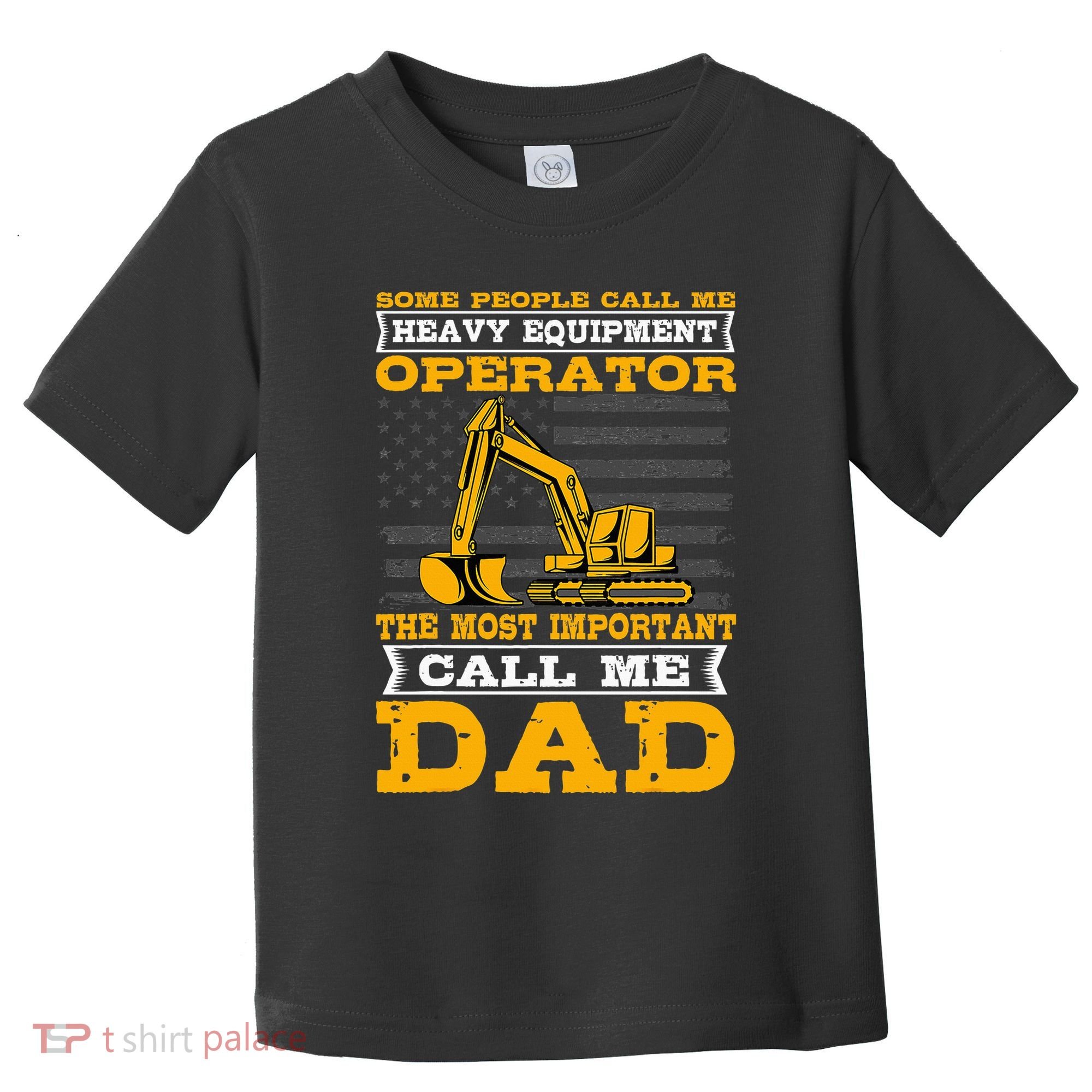Heavy Equipment Operator Excavator FatherS Day Dad Toddler T-Shirt