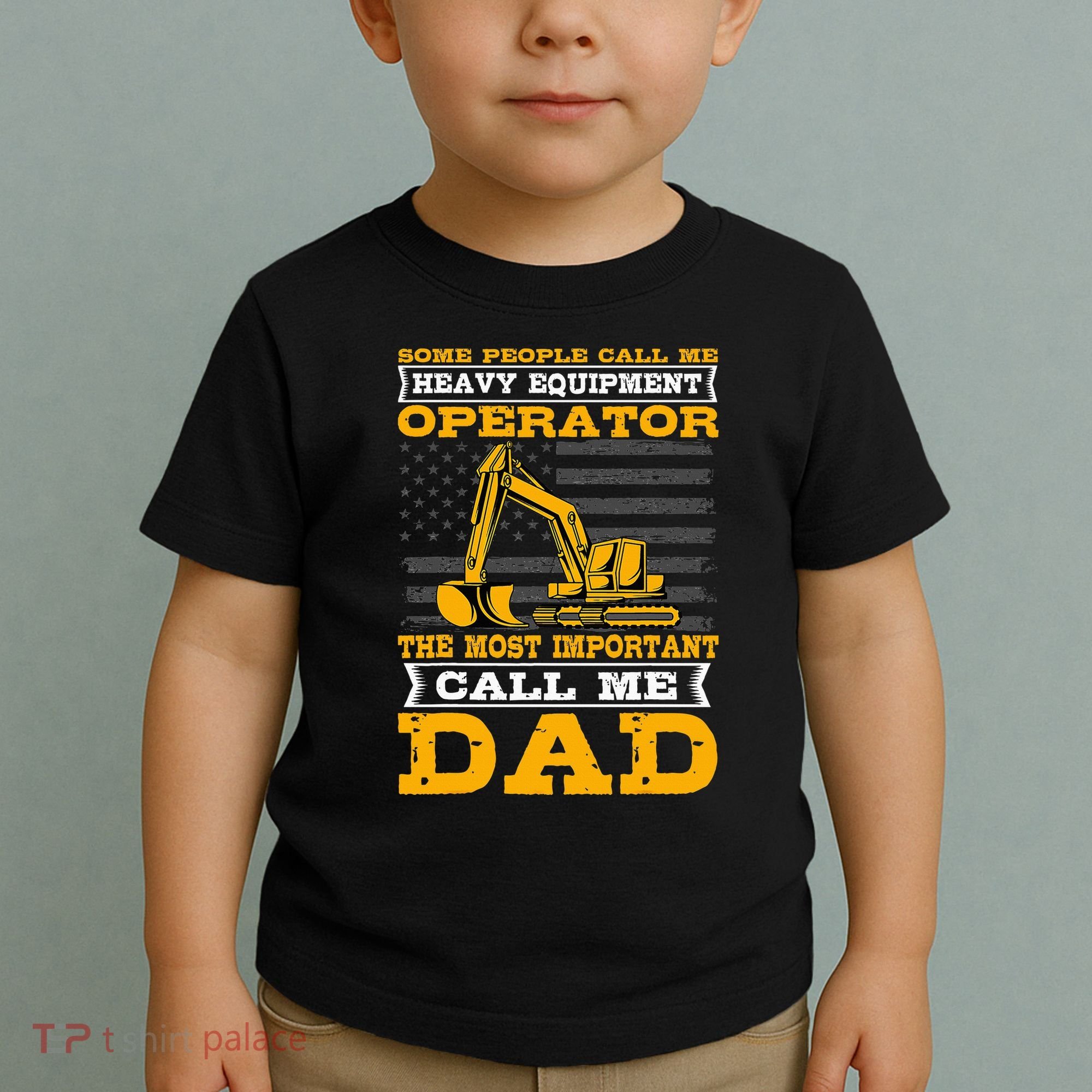 Heavy Equipment Operator Excavator FatherS Day Dad Toddler T-Shirt