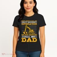 Heavy Equipment Operator Excavator FatherS Day Dad Women's T-Shirt thumb 4