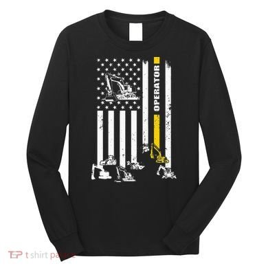 Heavy Equipment Operator USA Flag Operator Gift Long Sleeve Shirt