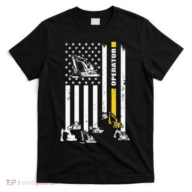 Heavy Equipment Operator USA Flag Operator Gift T-Shirt