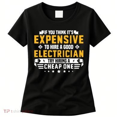 Humorous Electrician Pun Funny Electrician Technician Women's T-Shirt