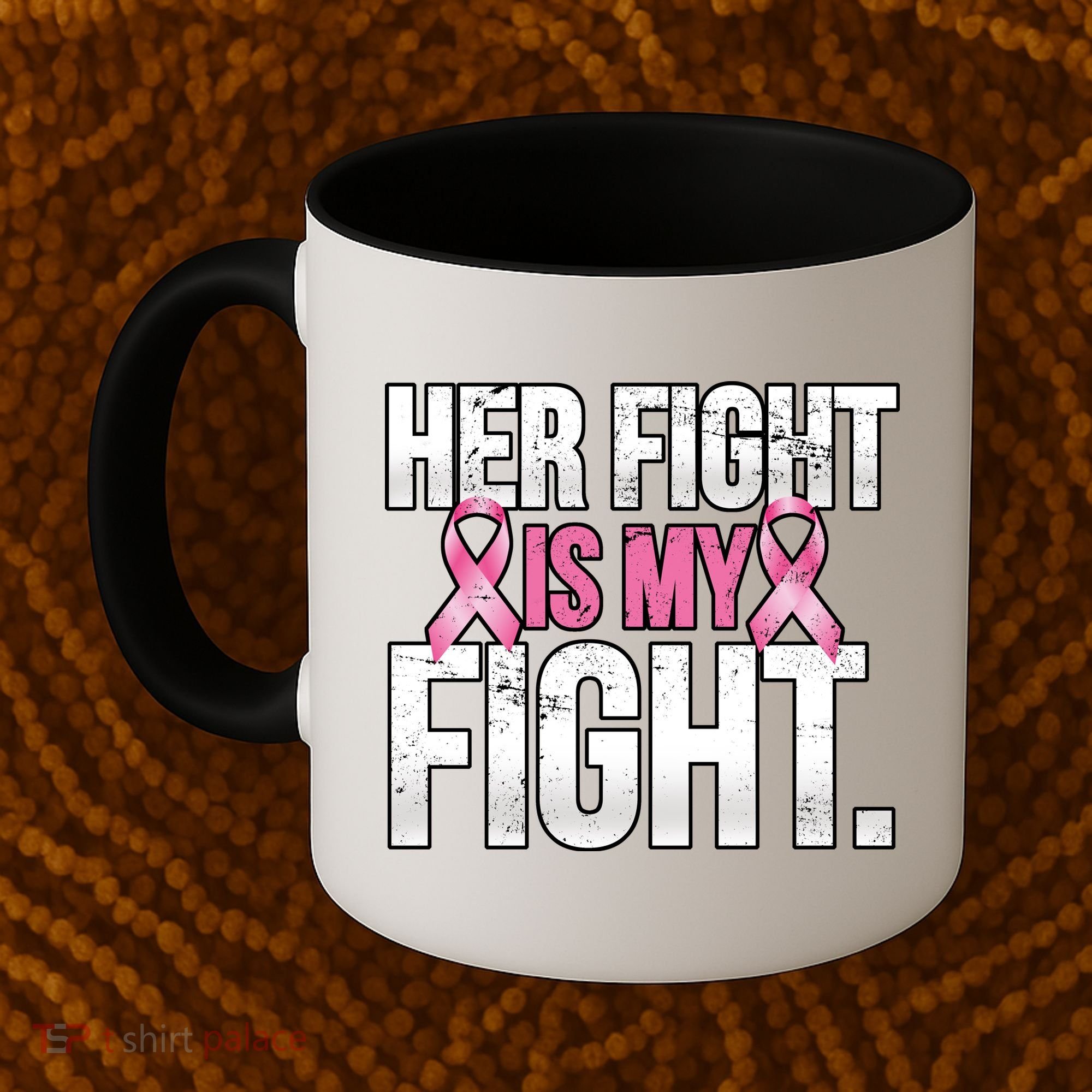 Her Fight Is My Fight Coffee Mug