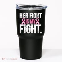 Her Fight Is My Fight Tumbler thumb 0