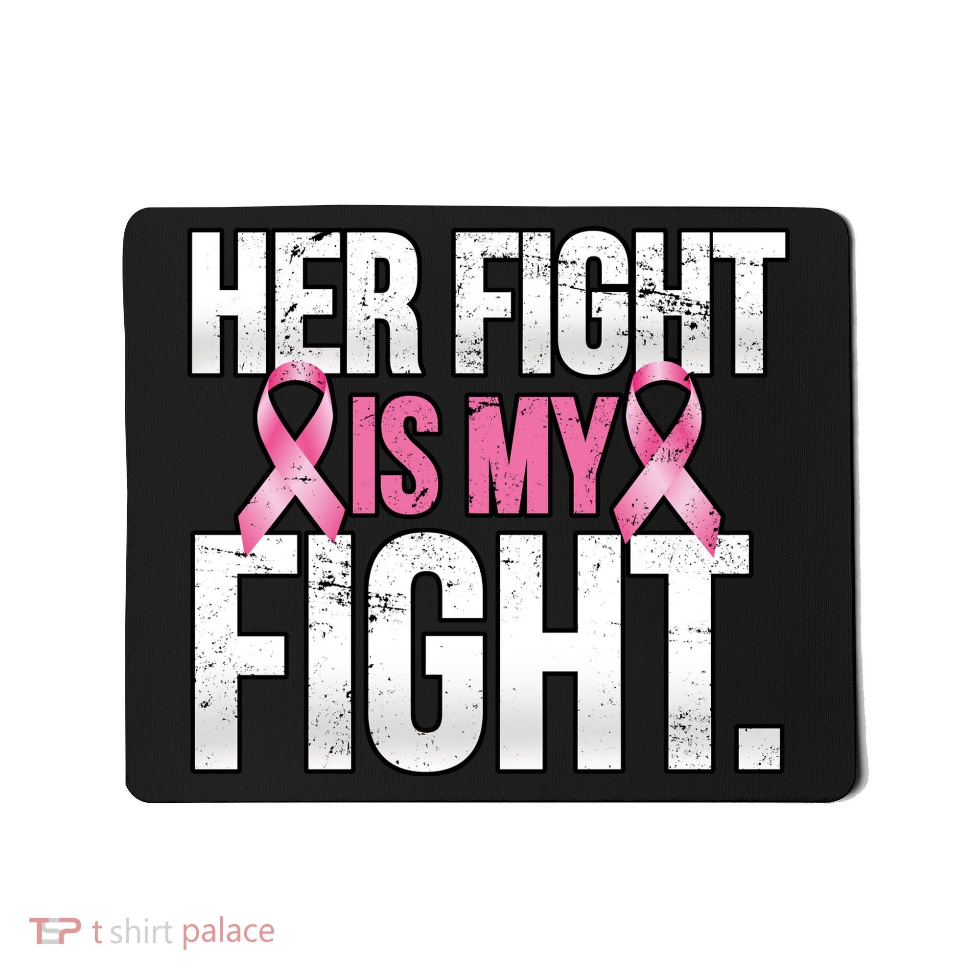 Her Fight Is My Fight Mousepad