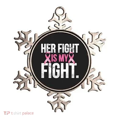 Her Fight Is My Fight Ornament