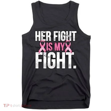 Her Fight Is My Fight Tank Top