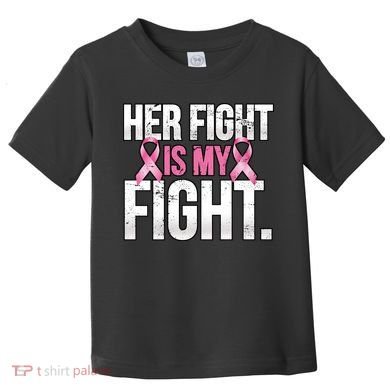Her Fight Is My Fight Toddler T-Shirt