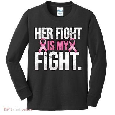 Her Fight Is My Fight Kids Long Sleeve Shirt