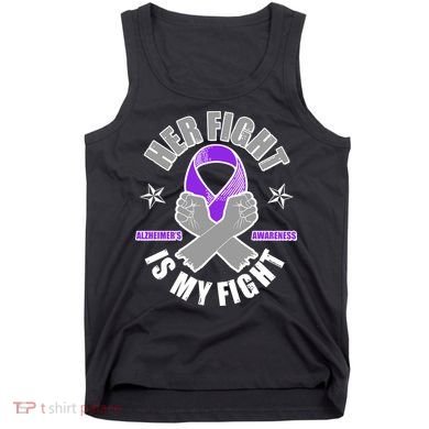 Her Fight Is My Fight Alzheimer's Awareness Tank Top