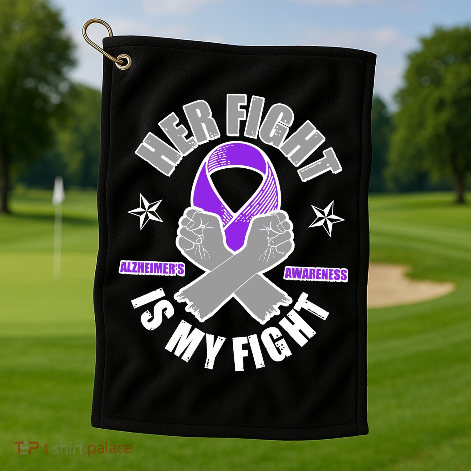 Her Fight Is My Fight Alzheimer's Awareness Golf Towel