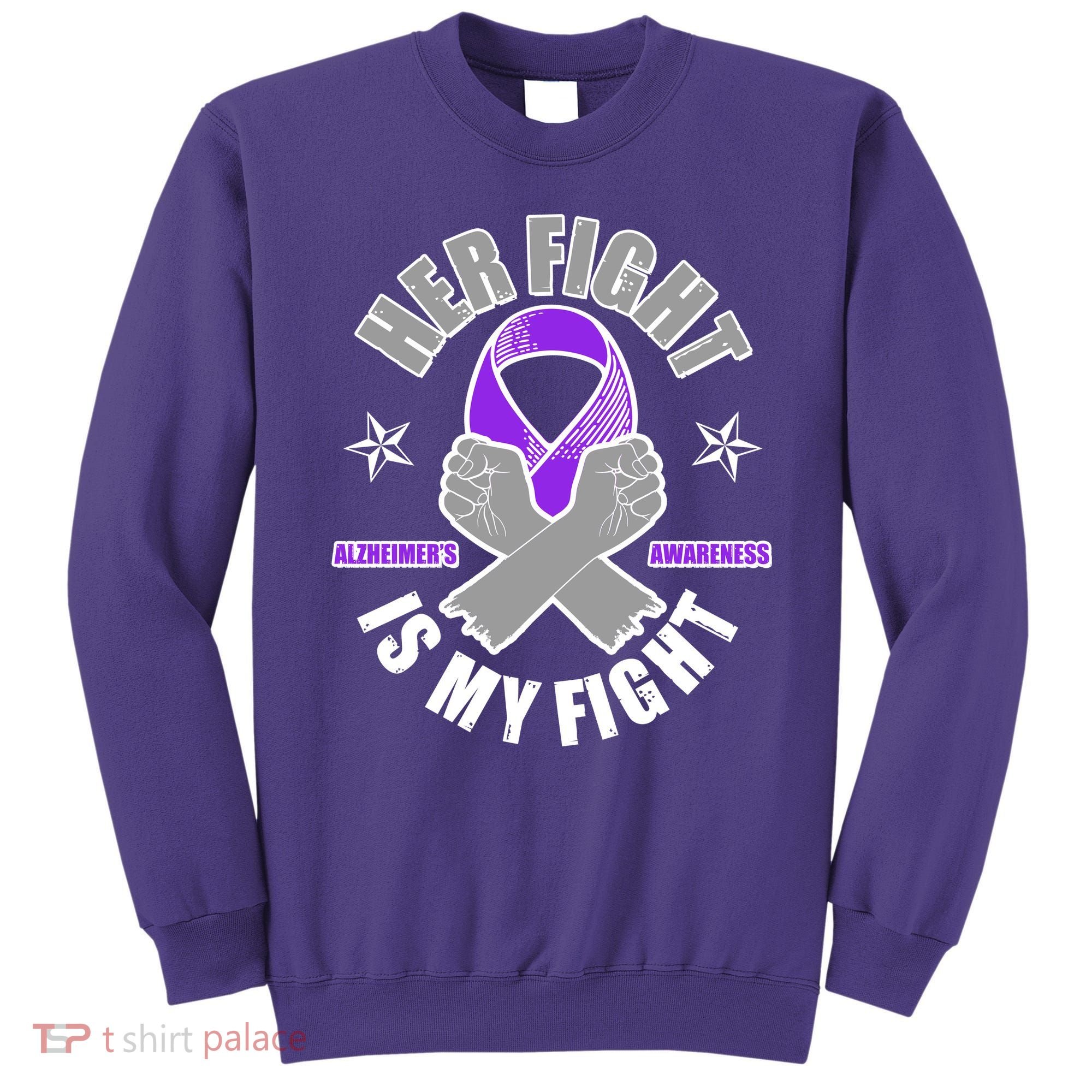 Her Fight Is My Fight Alzheimer's Awareness Sweatshirt