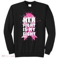 Her Fight Is My Fight Breast Cancer Sweatshirt thumb 0