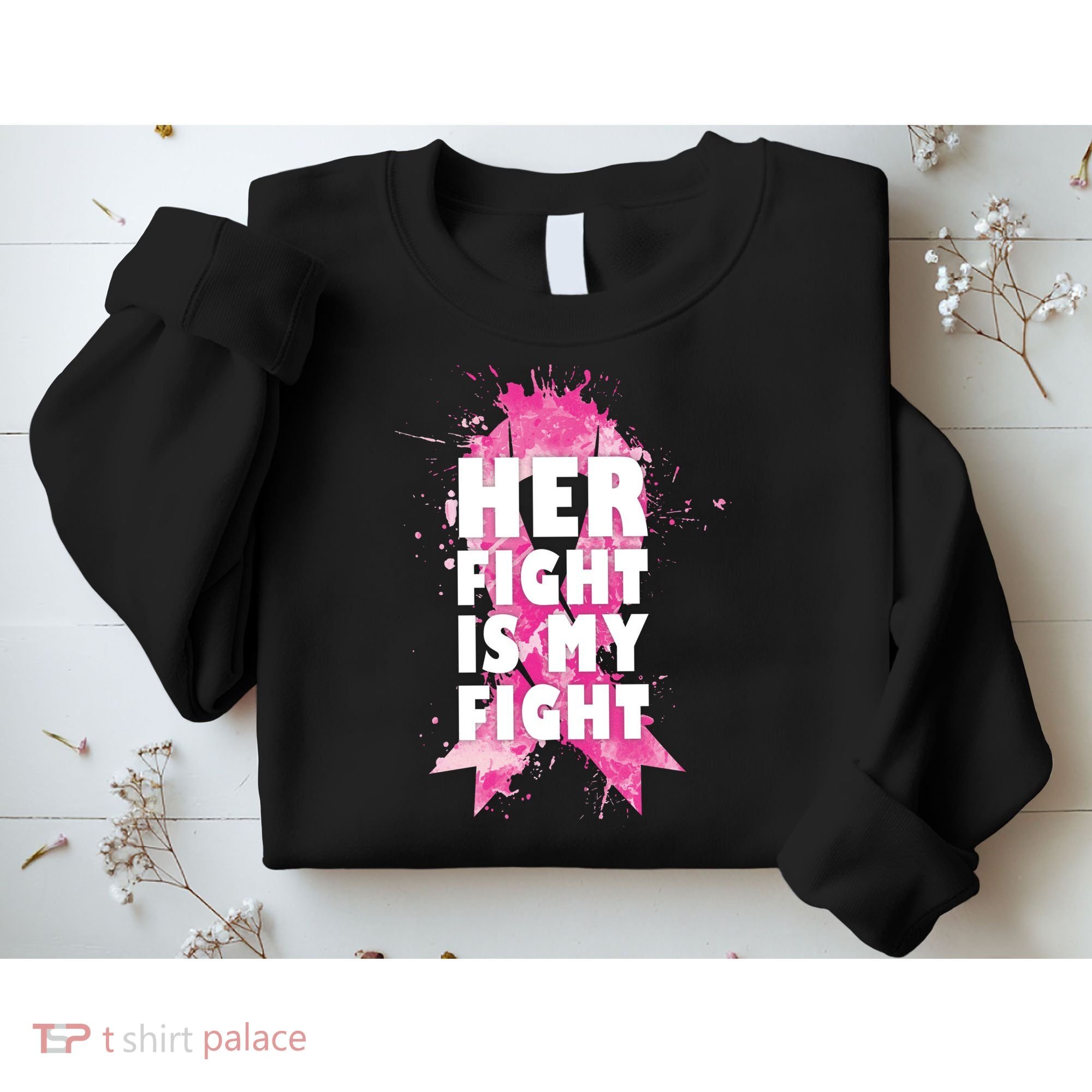 Her Fight Is My Fight Breast Cancer Sweatshirt