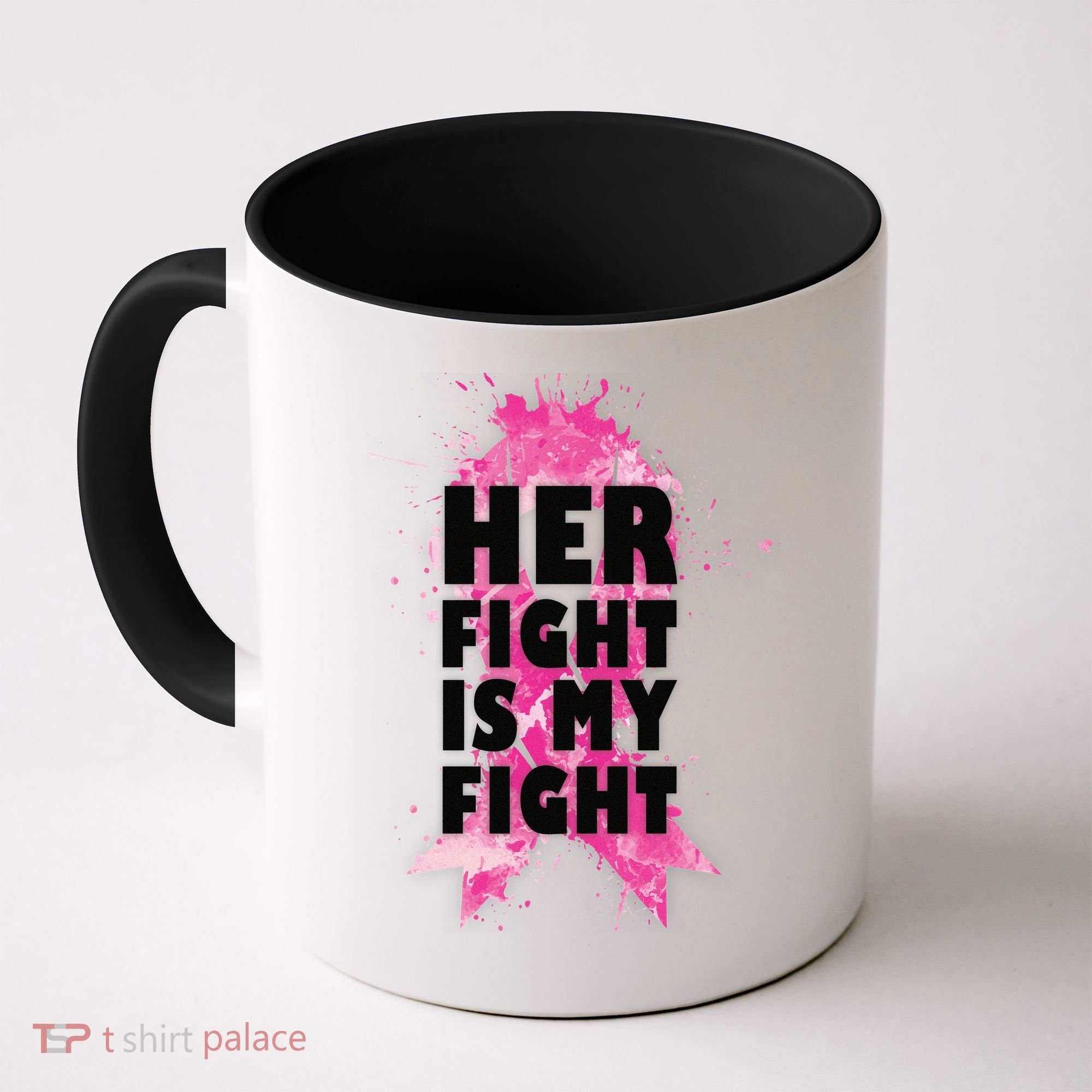 Her Fight Is My Fight Breast Cancer Coffee Mug