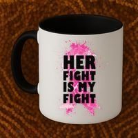 Her Fight Is My Fight Breast Cancer Coffee Mug thumb 2