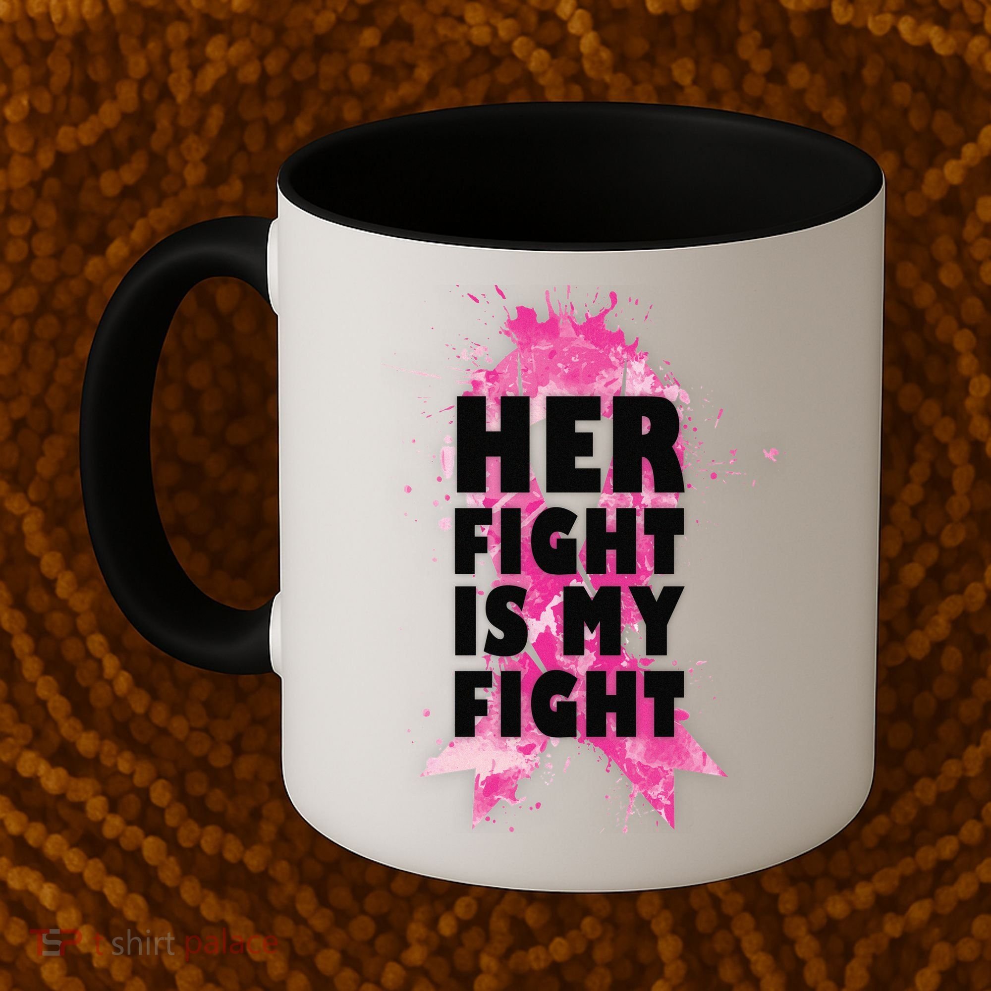 Her Fight Is My Fight Breast Cancer Coffee Mug