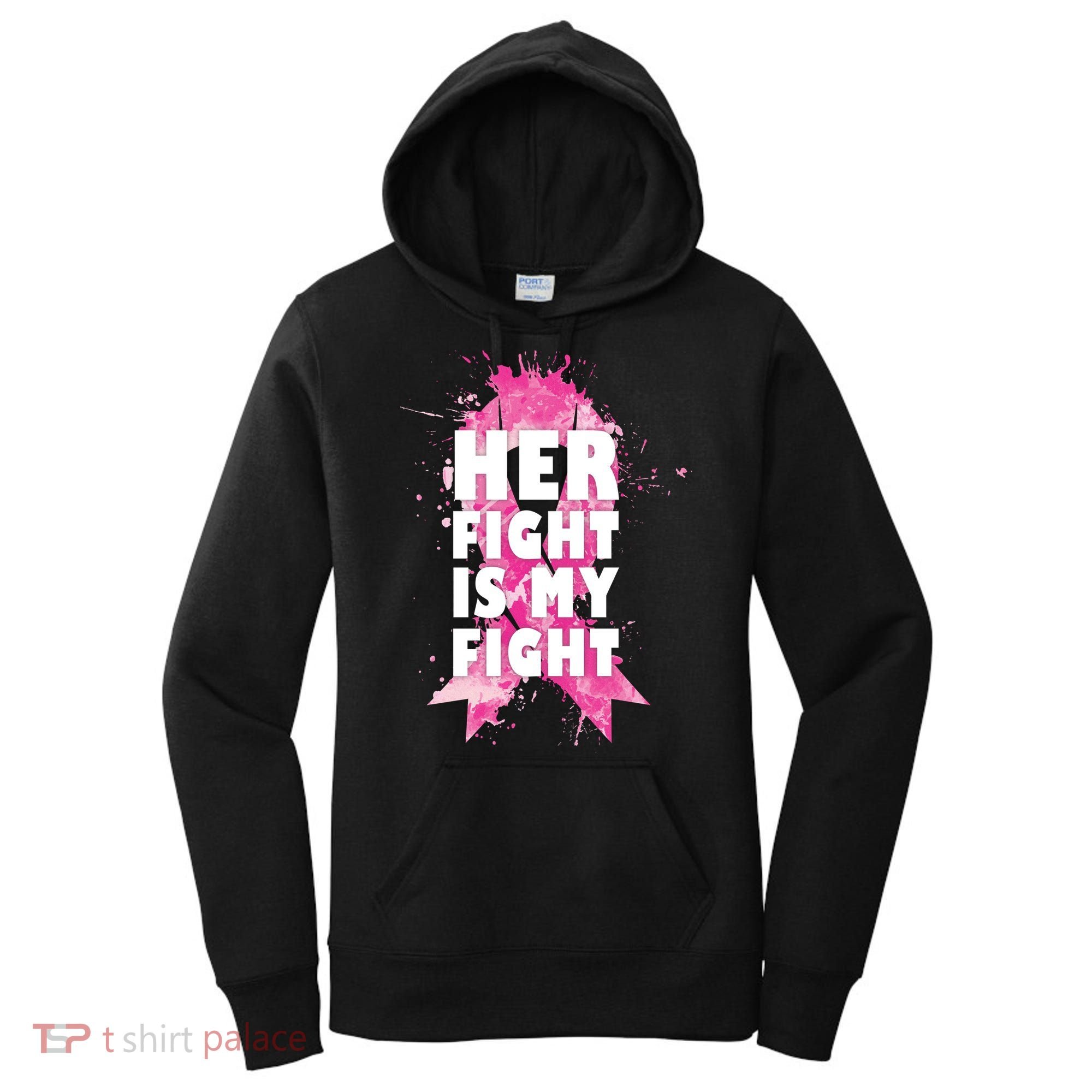 Her Fight Is My Fight Breast Cancer Women's Hoodie