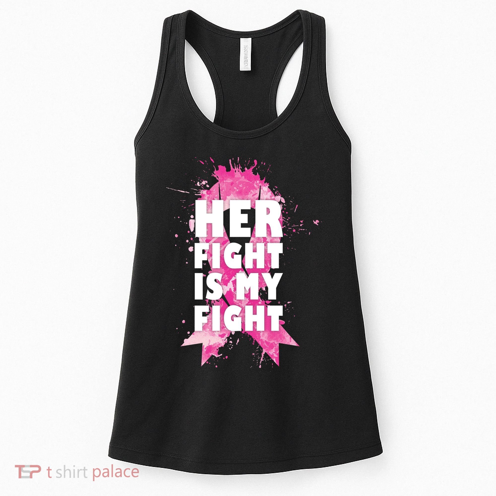 Her Fight Is My Fight Breast Cancer Women's Tank Top