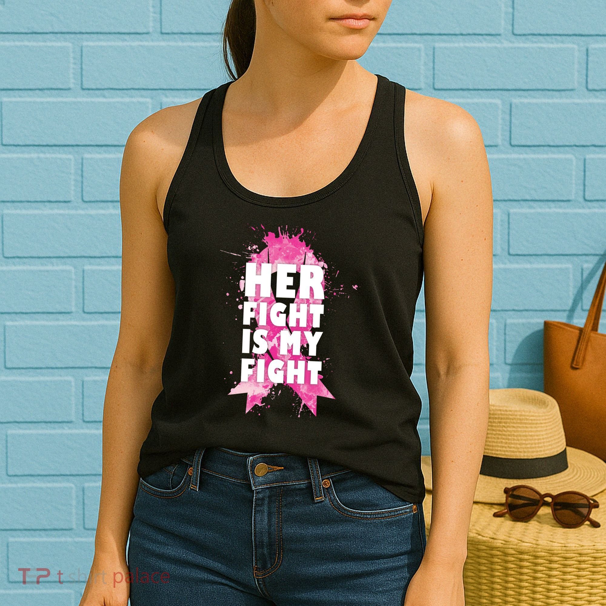Her Fight Is My Fight Breast Cancer Women's Tank Top