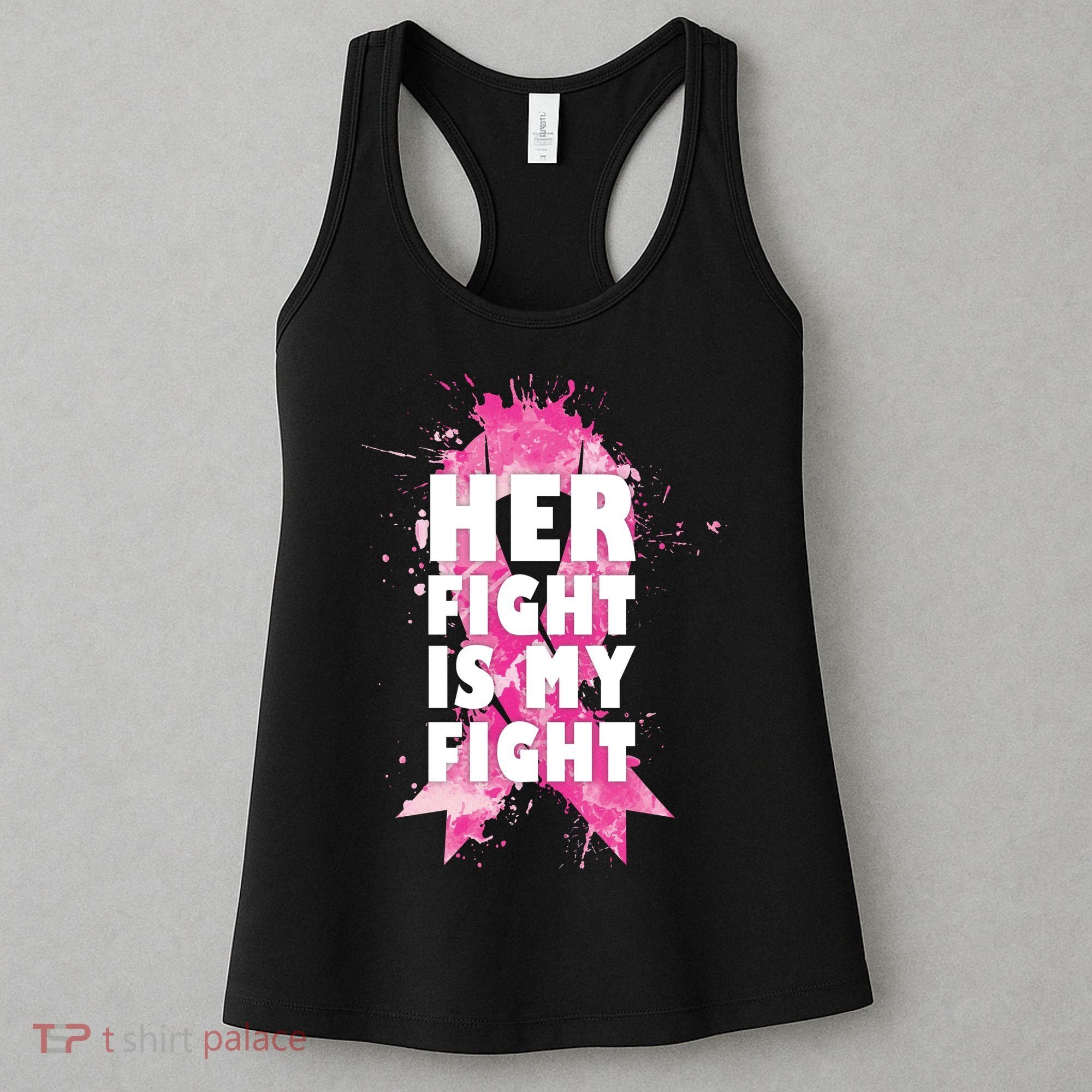 Her Fight Is My Fight Breast Cancer Women's Tank Top