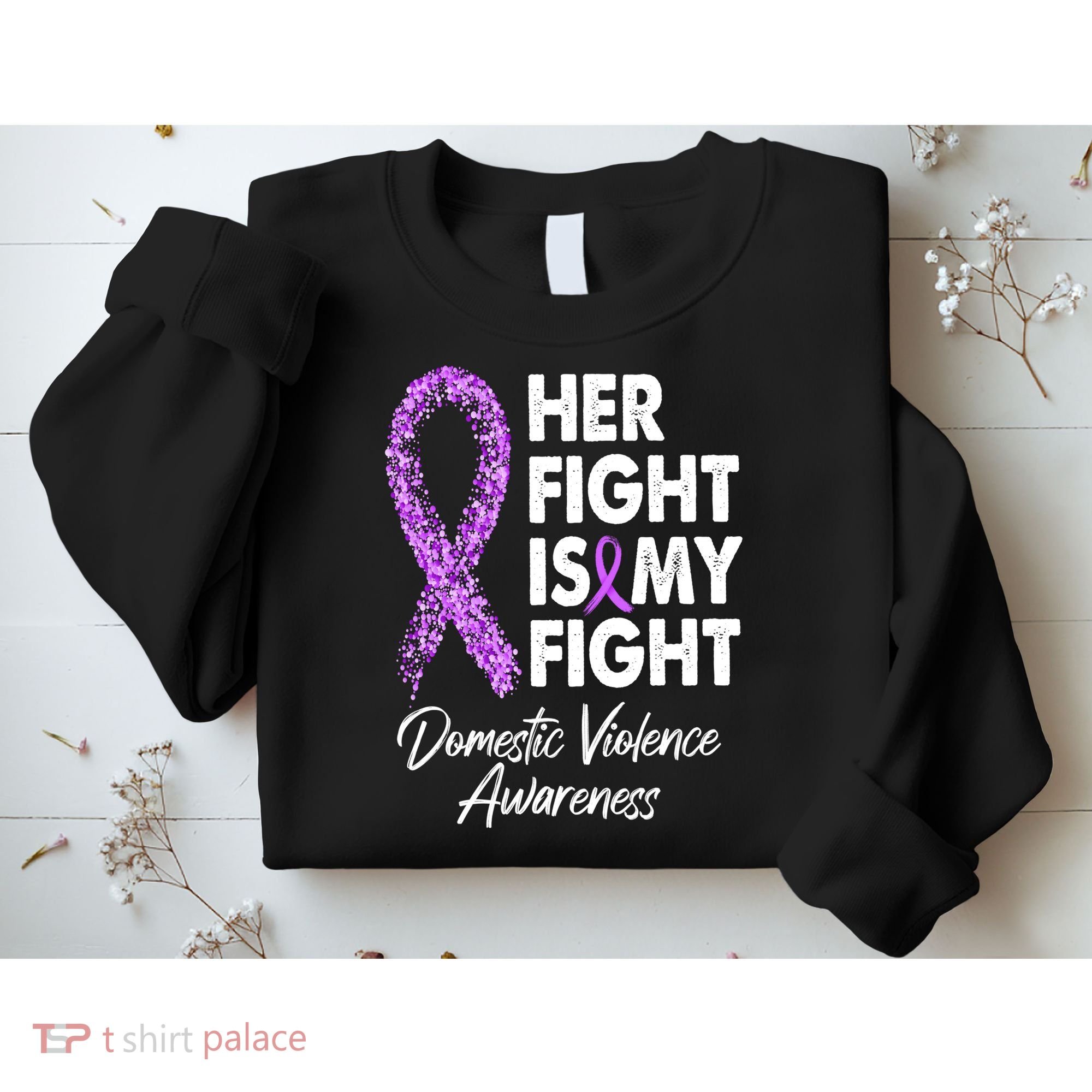 Her Fight is My Fight Domestic Violence Awareness Purple Ribbon Sweatshirt