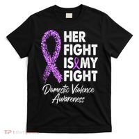 Her Fight is My Fight Domestic Violence Awareness Purple Ribbon T-Shirt thumb 0