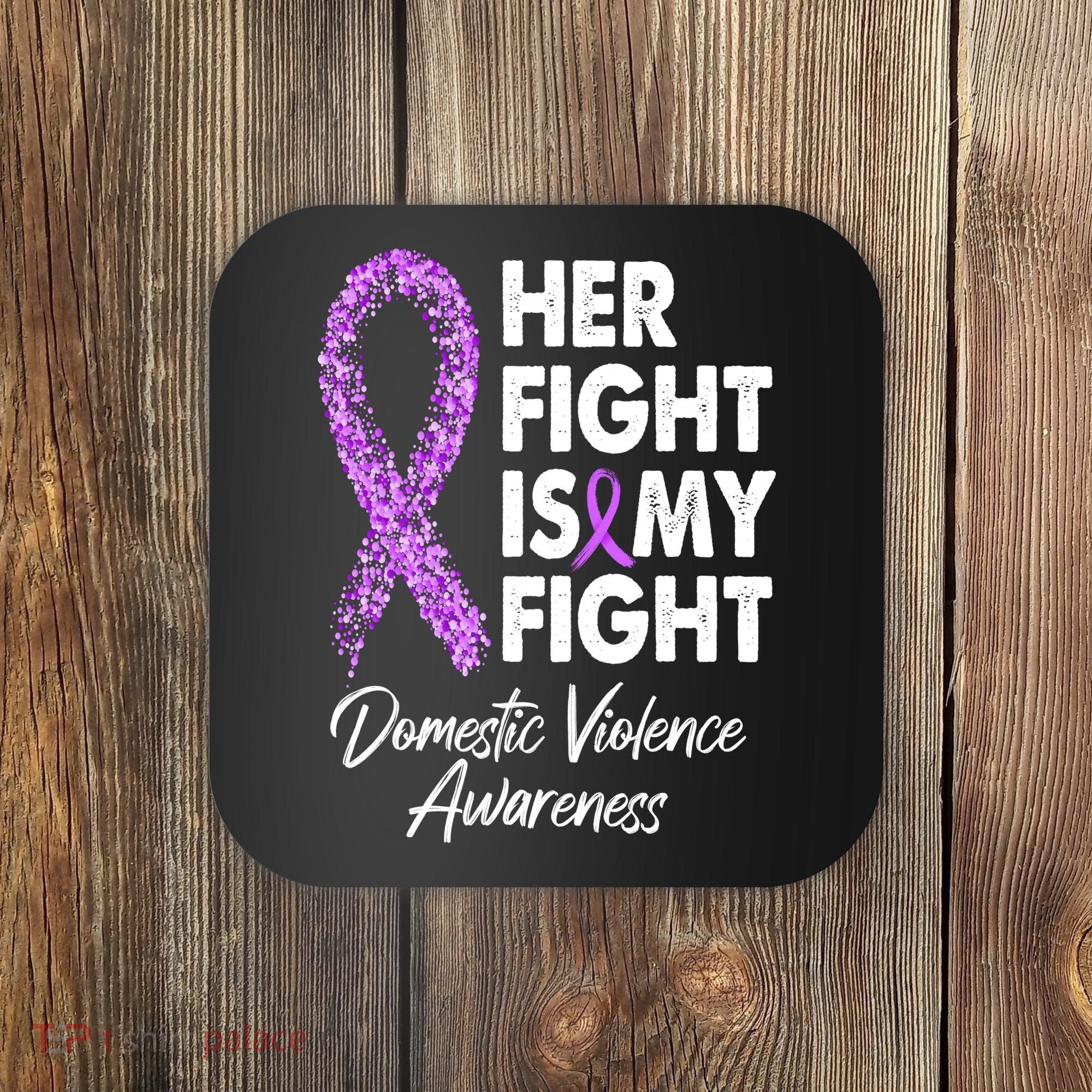 Her Fight is My Fight Domestic Violence Awareness Purple Ribbon Coaster