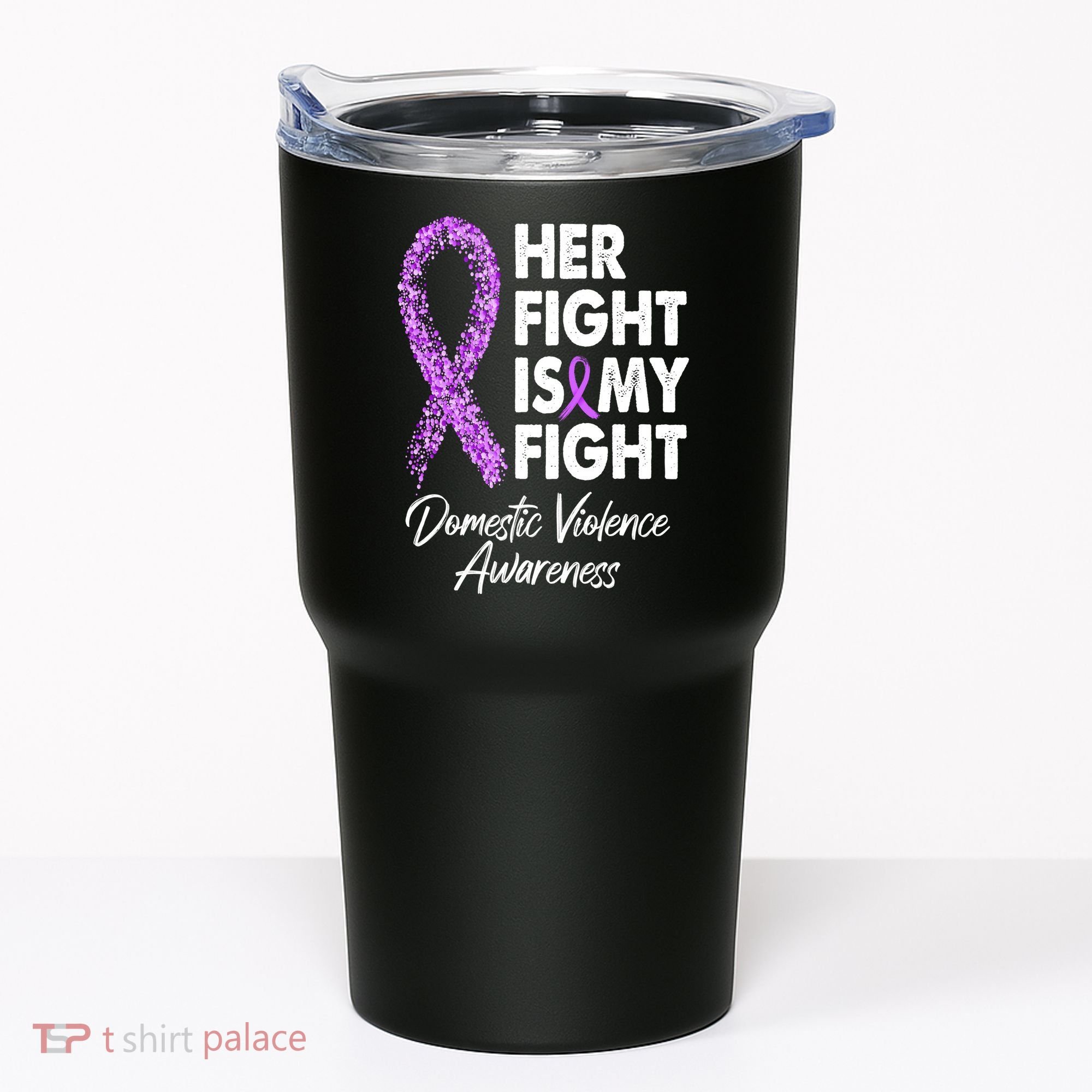 Her Fight is My Fight Domestic Violence Awareness Purple Ribbon Tumbler