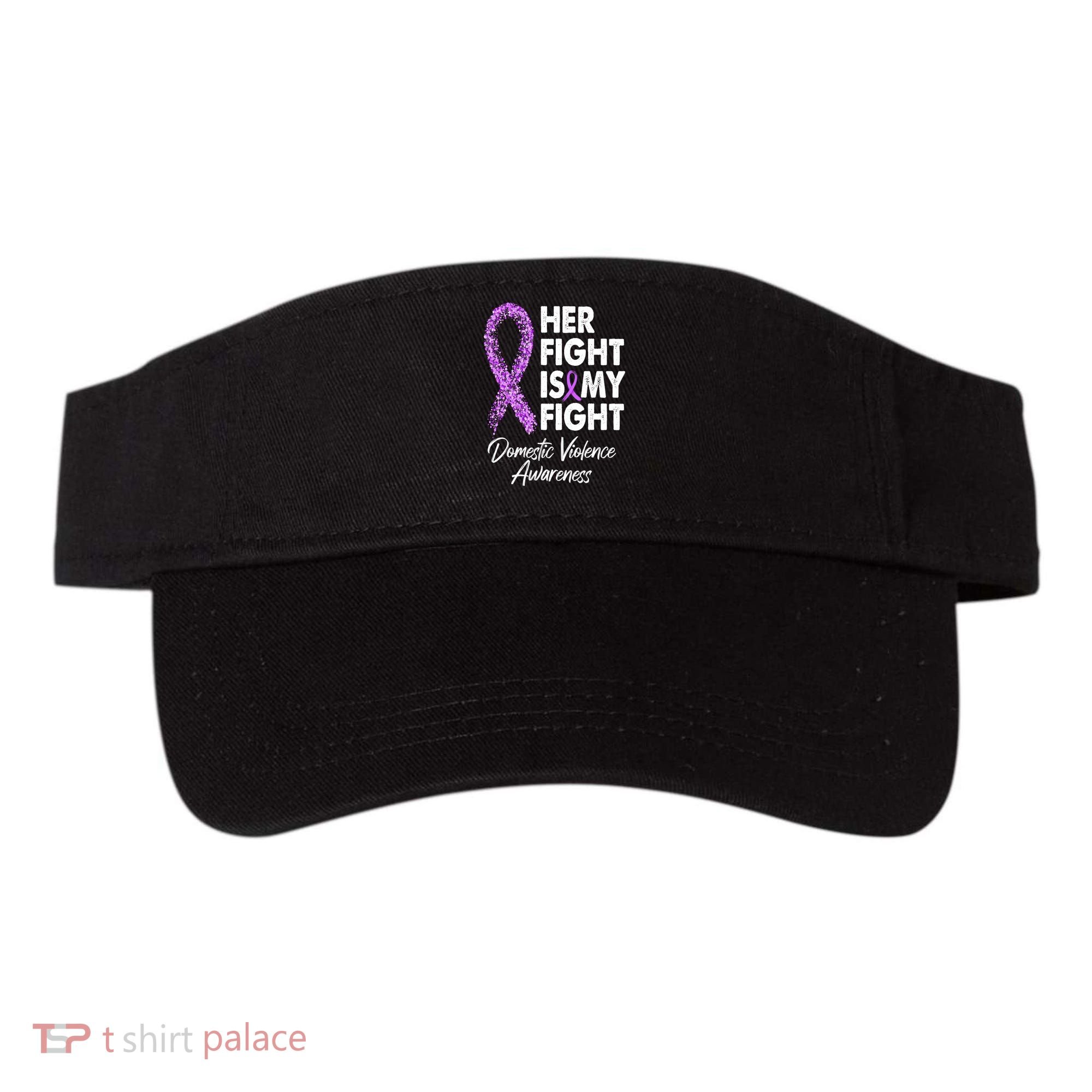 Her Fight is My Fight Domestic Violence Awareness Purple Ribbon Visor