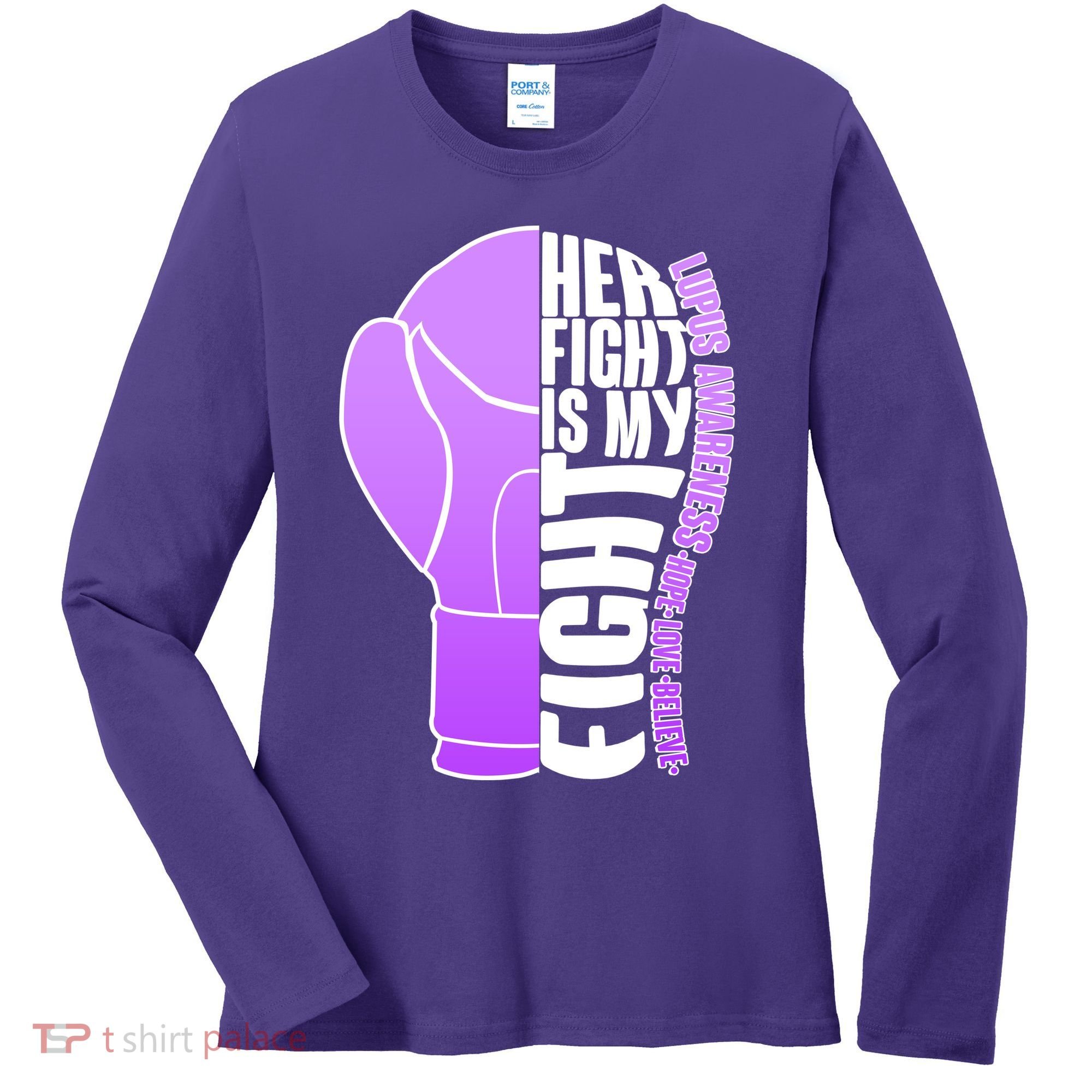 Her Fight is My Fight Lupus Awareness Women's Long Sleeve Shirt
