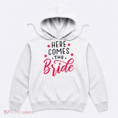 Here Comes The Bride Hoodie