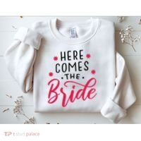 Here Comes The Bride Sweatshirt thumb 2