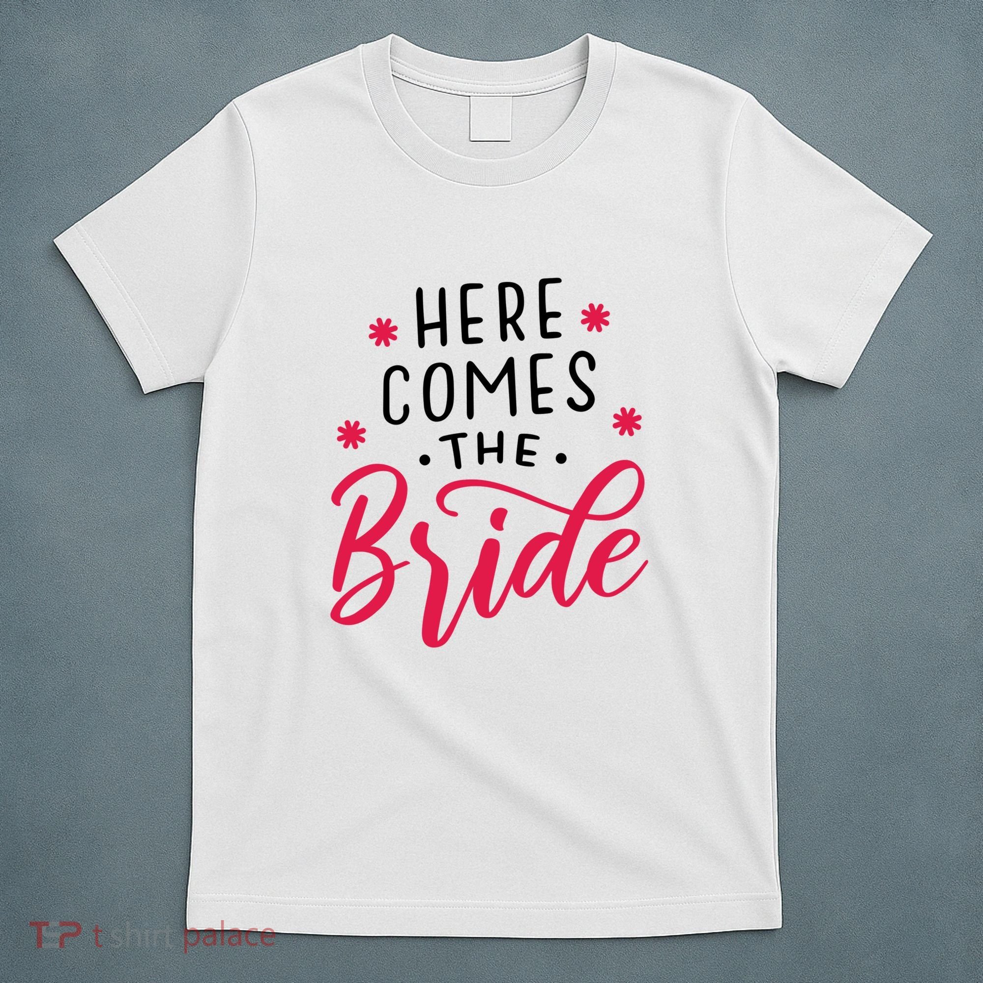 Here Comes The Bride T-Shirt