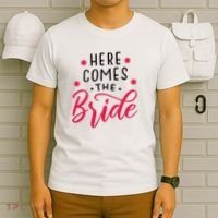 Here Comes The Bride T-Shirt thumb 6