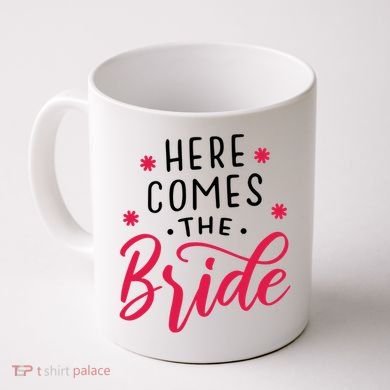Here Comes The Bride Coffee Mug