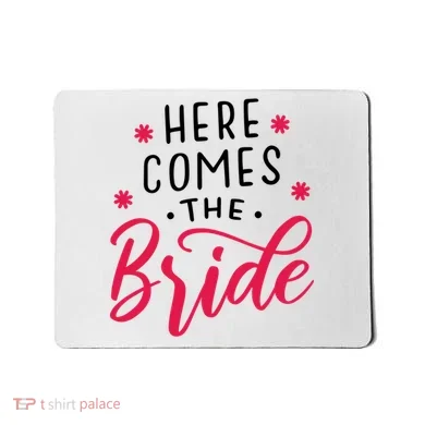 Here Comes The Bride Mousepad