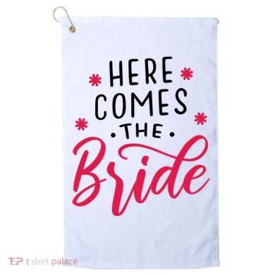 Here Comes The Bride Golf Towel