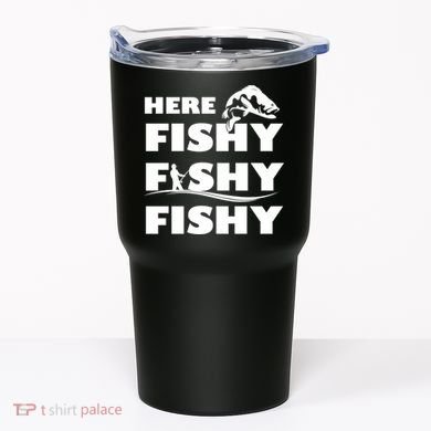 Here Fishy Fishy Fishy Tumbler