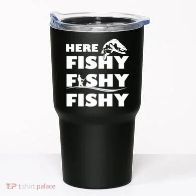 Here Fishy Fishy Fishy Tumbler