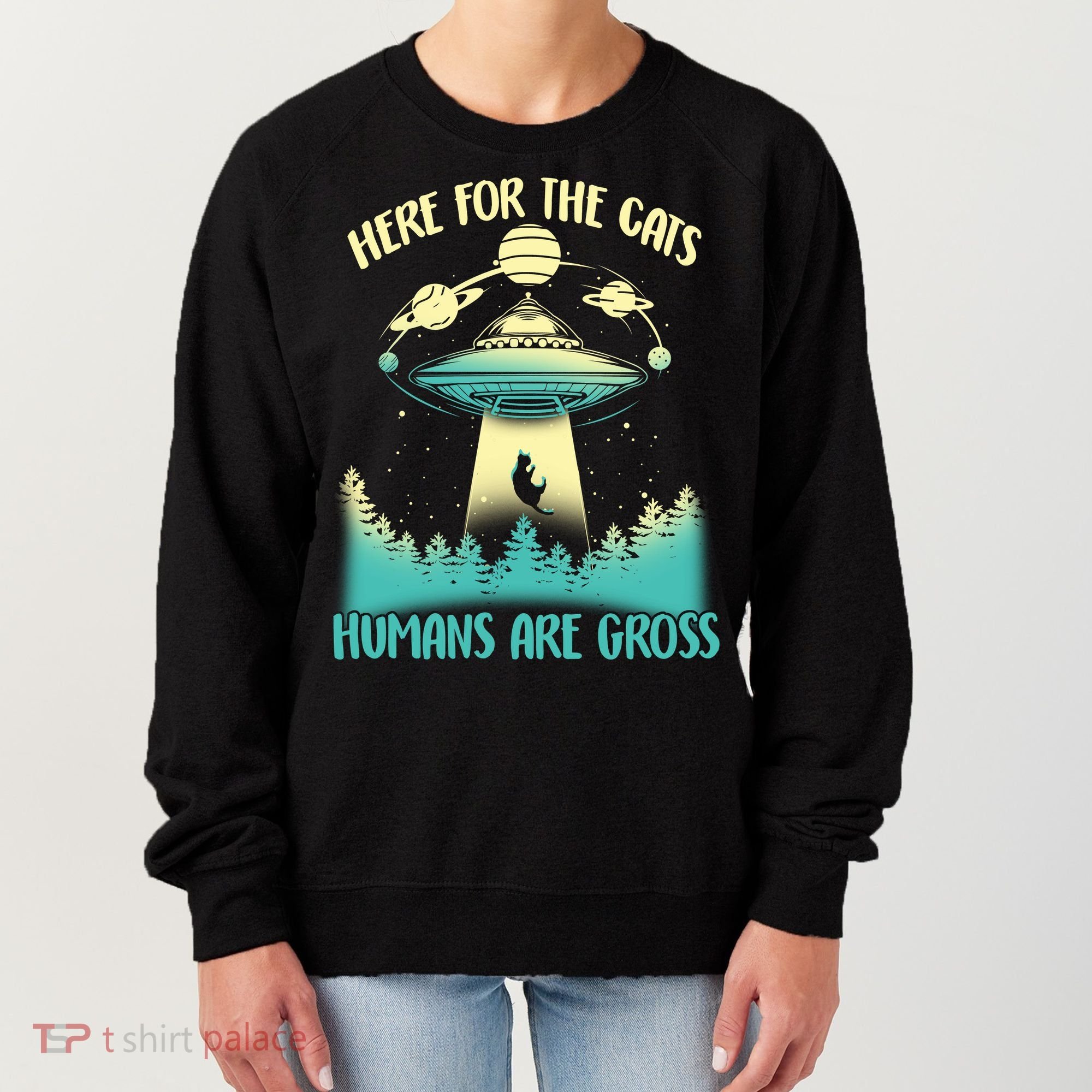 Here For The Cats Humans Are Gross Women's Sweatshirt