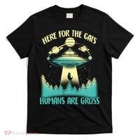 Here For The Cats Humans Are Gross T-Shirt thumb 0