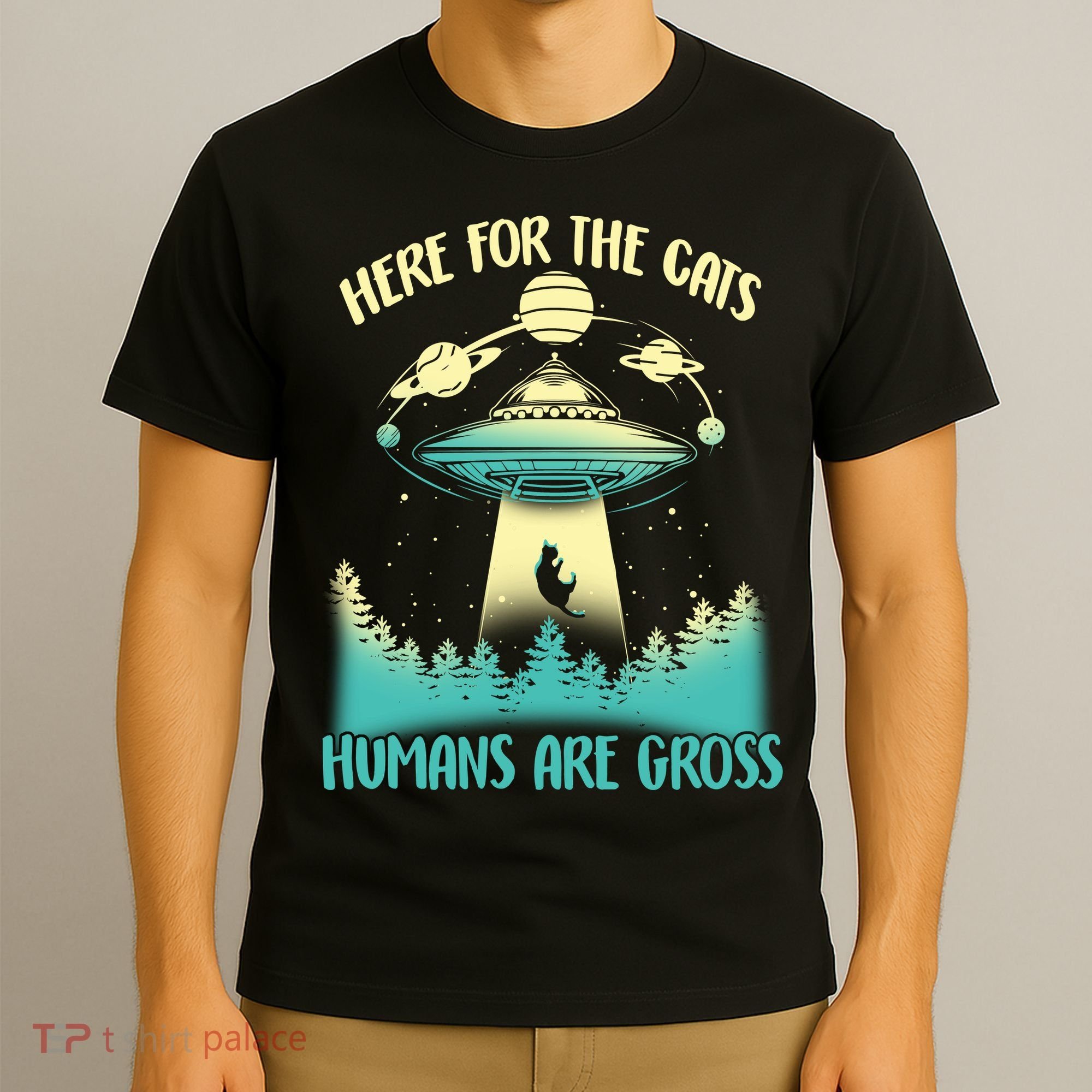 Here For The Cats Humans Are Gross T-Shirt