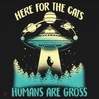 Here For The Cats Humans Are Gross T-Shirt thumb 7