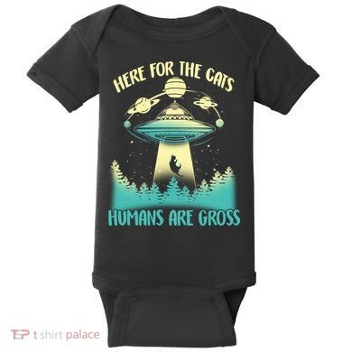 Here For The Cats Humans Are Gross Baby Bodysuit