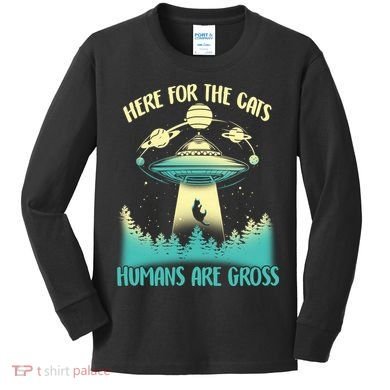 Here For The Cats Humans Are Gross Kids Long Sleeve Shirt