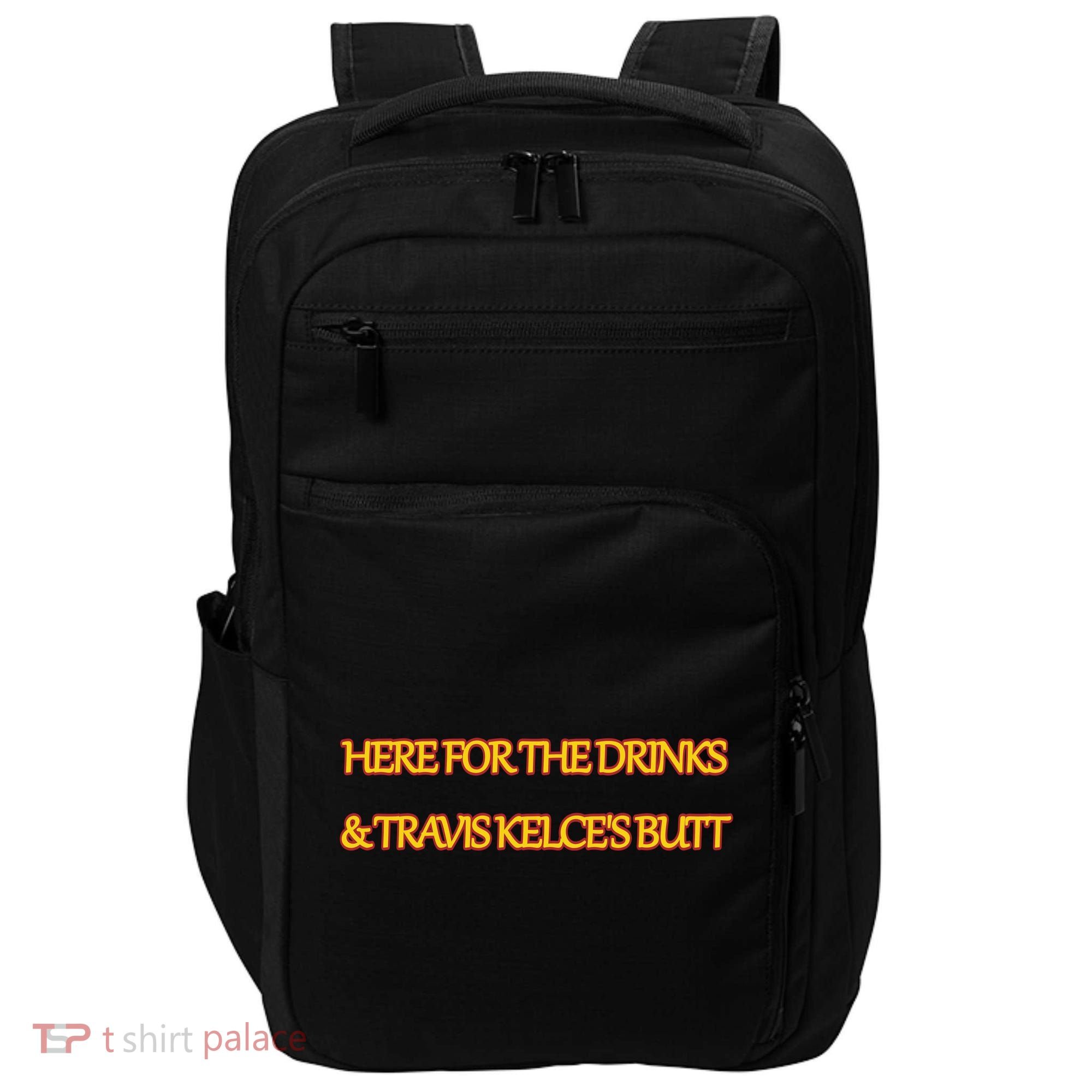 Here For The Drinks Travis Kelce's Butt Kansas City Impact Tech Backpack