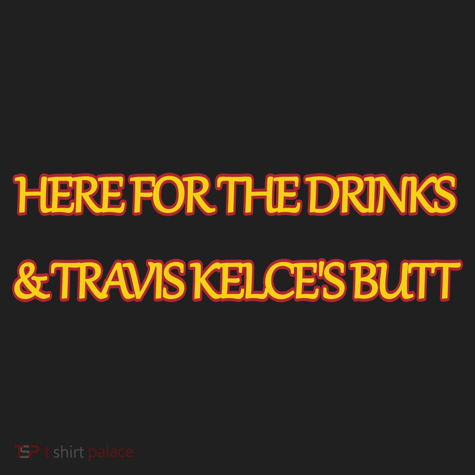 Here For The Drinks Travis Kelce's Butt Kansas City 24oz Duet Stainless Steel Tumbler
